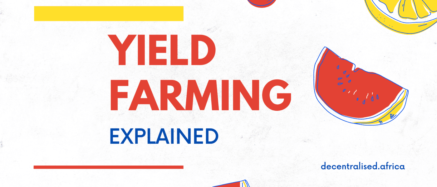 Yield Farming Explained