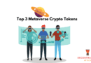 Top 3 Metaverse Crypto Tokens