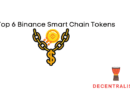 Top 6 Binance Smart Chain Tokens