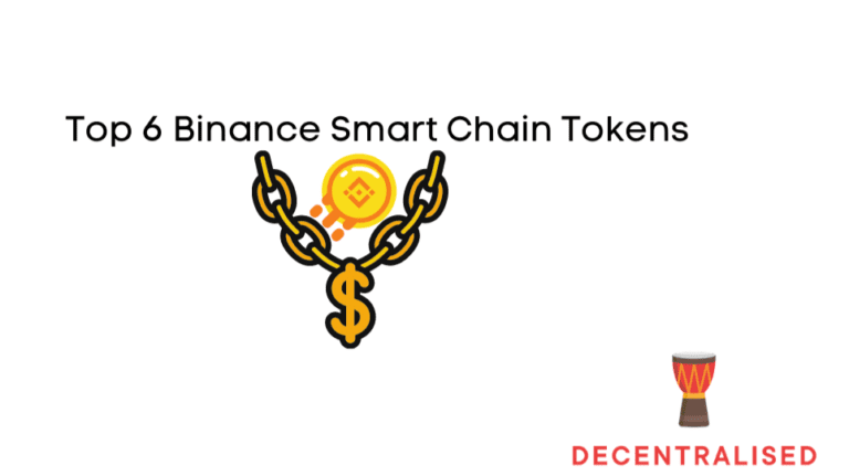 Top 6 Binance Smart Chain Tokens