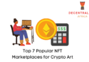 Top 7 Popular Marketplaces for NFTs, Crypto Art & Digital Collectibles