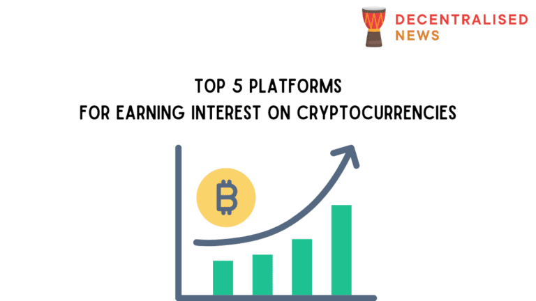 Top 5 Platforms to Earn Interest on Cryptocurrencies