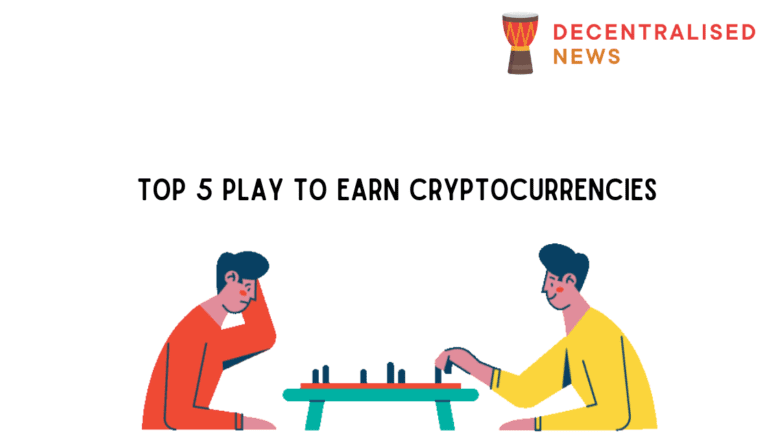 Top 5 Play to Earn Cryptocurrencies