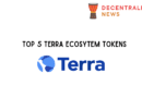 Top 5 Terra Ecosystem Tokens