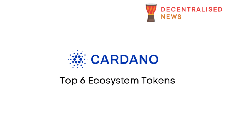 Cardano Ecosystem Top 6 Digital Asset Tokens