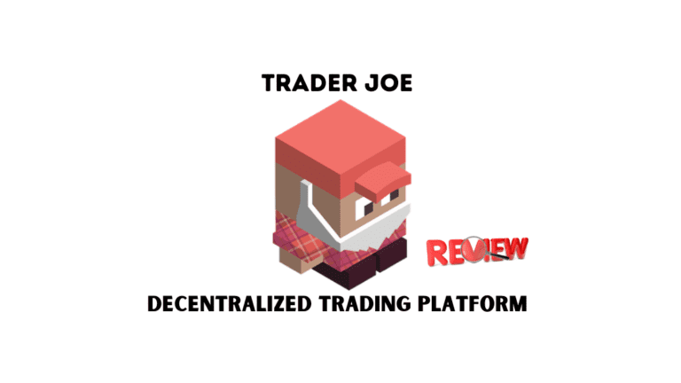 Trader Joe Review (Decentralized Trading Platform on Avalanche)