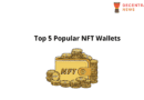 Top 5 Best NFT Wallets