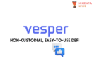 Vesper DeFi Platform Review