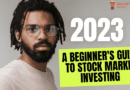 A Beginner’s Guide to Stock Market Investing 2023