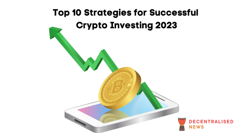 Top 10 Crypto Investing Strategies 2023