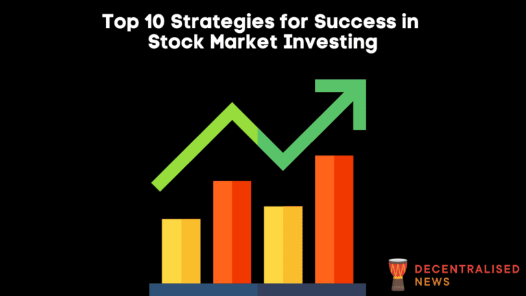 Top 10 Strategies for Success in Stock Market Investing