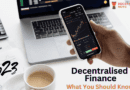 Decentralized Finance: What You Should Know in 2023