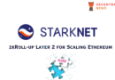 Starknet zkRoll-up Layer 2 for Ethereum Explained Simply