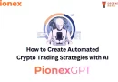 The Power of AI in Crypto Trading: A Step-by-Step Guide to the Pionex Trading Bot