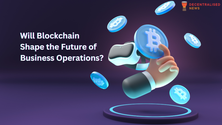 Will Blockchain Shape the Future of Business Operations