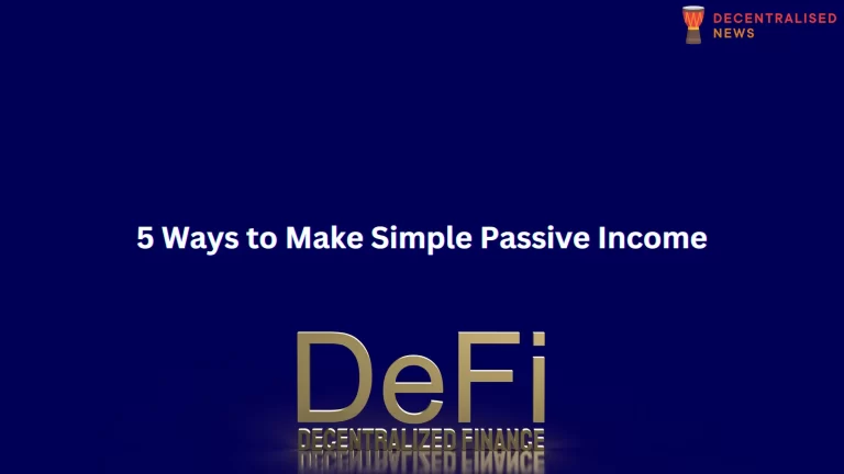 5 Ways to Make Simple Passive Income