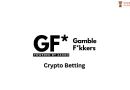 Gamblef*kkers Crypto Betting Platform Review