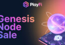 PlayFi to Launch Genesis Node Sale Early After 70K Transactions in One Week