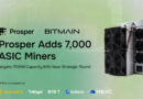 Prosper Acquires 7,000 ASIC Miners from BITMAIN and Secures Strategic Funding to Democratize Bitcoin Mining