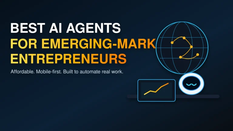 Best AI agents for emerging-market entrepreneurs showing affordable automation, global access and small-business growth