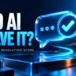 A luminous cyan verified support response contrasted with an orange retry icon; caption: Did AI Solve It? True Resolution Score.