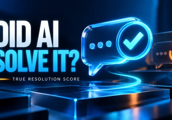 A luminous cyan verified support response contrasted with an orange retry icon; caption: Did AI Solve It? True Resolution Score.